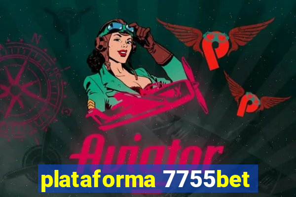 plataforma 7755bet